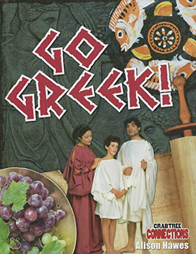 9780778798941: Go Greek! (Crabtree Connections Level 3: Below Level Readers)