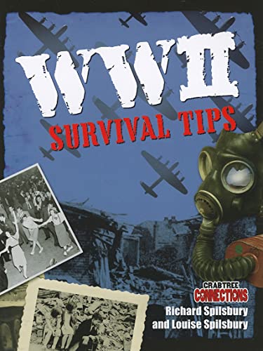 WWII Survival Tips (Crabtree Connections Level 3 - Below-Average) (9780778799191) by Spilsbury, Richard
