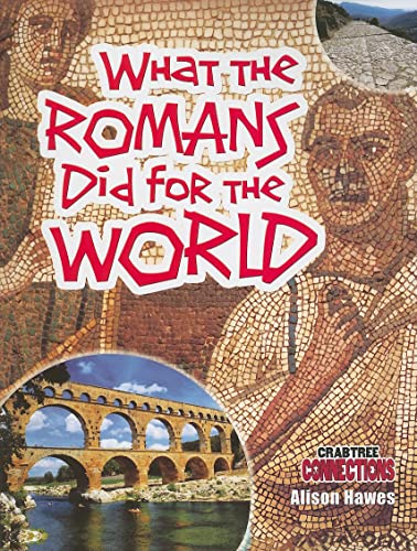 Imagen de archivo de What the Romans Did for the World a la venta por Better World Books
