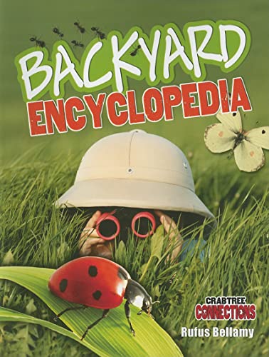 9780778799672: Backyard Encyclopedia (Crabtree Connections Level 2: at Level Readers)