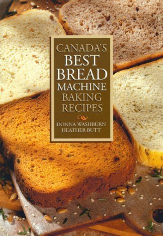 Stock image for Canada's Best Bread Machine Baking Recipes for sale by Better World Books: West