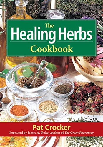 Imagen de archivo de The Healing Herbs Cookbook a la venta por Reliant Bookstore