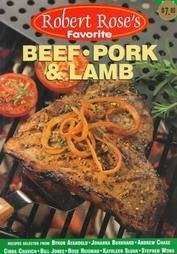 Beispielbild fr Beef, Pork and Lamb (Robert Rose's Favorite) zum Verkauf von Wonder Book