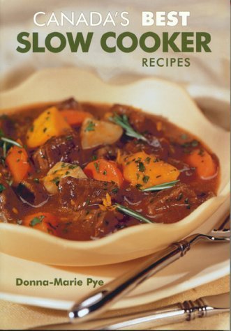 Beispielbild fr Canada's Best Slow Cooker Recipes zum Verkauf von Better World Books