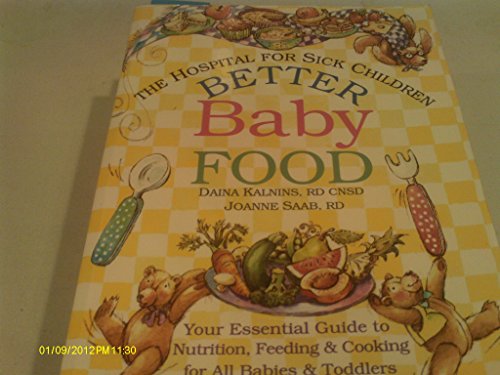 Beispielbild fr Better Baby Food : Your Essential Guide to Nutrition, Feeding and Cooking for All Babies and Toddlers zum Verkauf von Better World Books