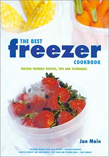 Stock image for The Best Freezer Cookbook: Freezer Friendly Recipes, Tips and Techniques for sale by Wonder Book