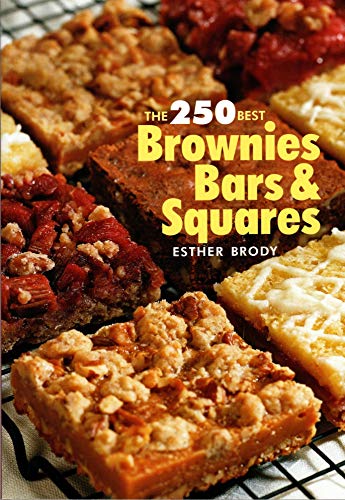 Stock image for The 250 Best Brownies, Bars and Squares for sale by Better World Books