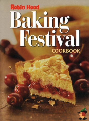 Stock image for Robin Hood Baking Festival Cookbook for sale by Better World Books: West