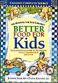 9780778800453: Better Food For Kids: Your Essential Guide to Nutrition for all Children from age 2 to 6