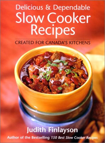 Imagen de archivo de Delicious and Dependable Slow Cooker Recipes a la venta por Wonder Book