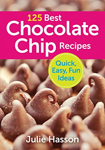 Beispielbild fr 125 Best Chocolate Chip Recipes: Quick, Easy, Fun Ideas zum Verkauf von WorldofBooks