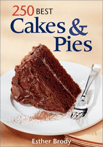 Stock image for 250 Best Cakes and Pies for sale by Better World Books