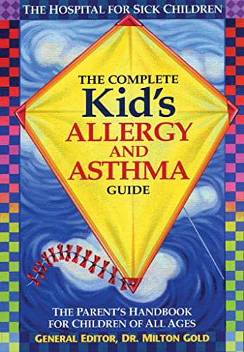 Imagen de archivo de The Complete Kid's Allergy and Asthma Guide: The Parent's Handbook for Children of All Ages a la venta por Adagio Books