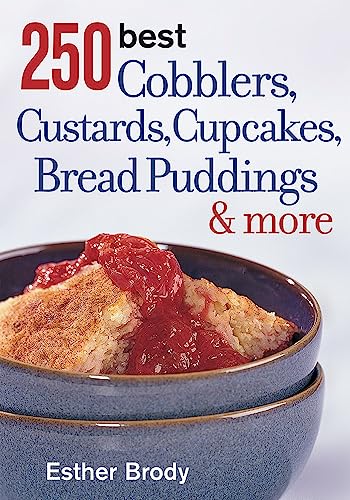Stock image for 250 Best Cobblers, Custards, Cupcakes, Bread Puddi for sale by Zoom Books Company