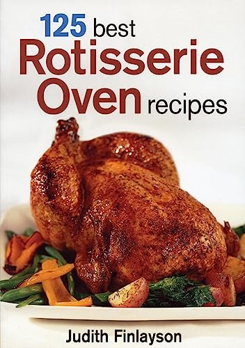 Beispielbild fr 125 Best Rotisserie Oven Recipes zum Verkauf von WorldofBooks