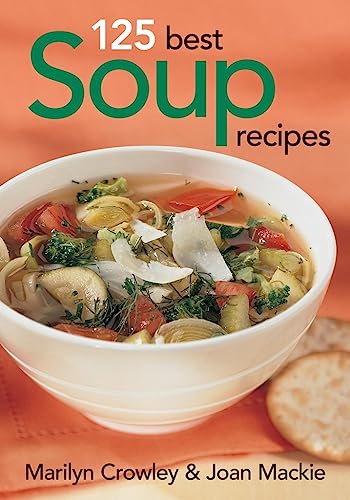 Beispielbild fr 125 Best Soup Recipes zum Verkauf von WorldofBooks