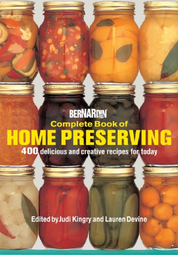 9780778801405: Ball Complete Book of Home Preserving: 400 Delicious and Creative Recipes for Today