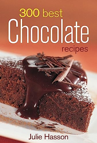 Imagen de archivo de 300 Best Chocolate Recipes a la venta por Half Price Books Inc.