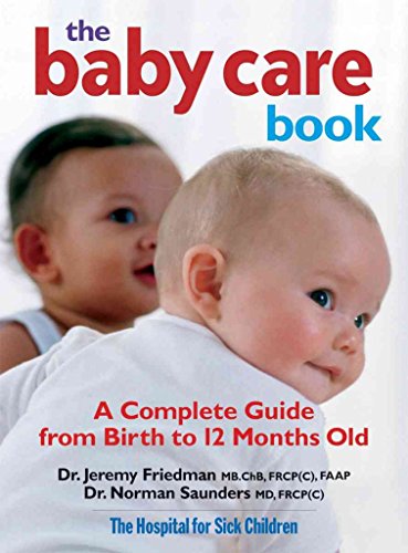 Stock image for Canada's Baby Care Book : A Complete Guide from Birth to 12-Months Old for sale by Better World Books