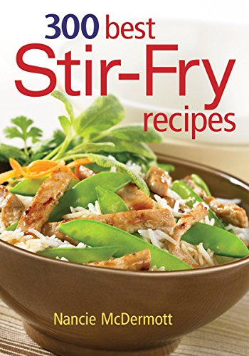 Stock image for 300 Best Stir-Fry Recipes for sale by Better World Books