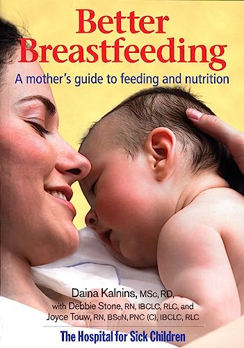 Stock image for Better Breastfeeding: A Mother's Guide to Feeding and Nutrition for sale by GF Books, Inc.