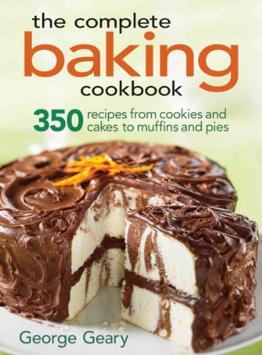 Beispielbild fr The Complete Baking Cookbook: 350 Recipes from Cookies and Cakes to Muffins and Pies zum Verkauf von Goodwill of Colorado