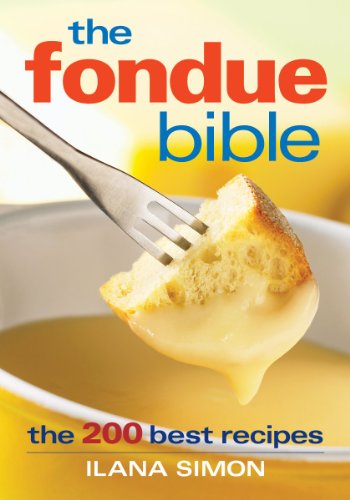 9780778801665: Fondue Bible: 200 Best Recipes