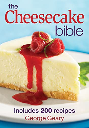 Beispielbild fr The Cheesecake Bible: Includes 200 Recipes zum Verkauf von Goodwill of Colorado