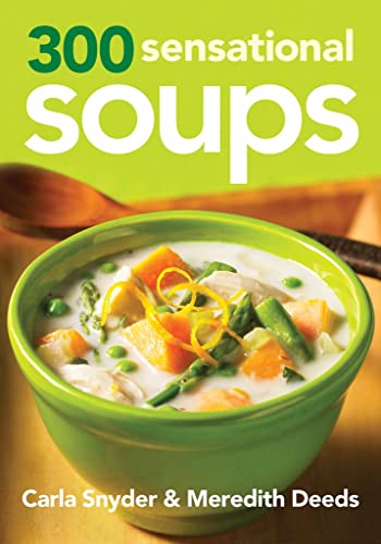 Beispielbild fr 300 Sensational Soups zum Verkauf von Better World Books
