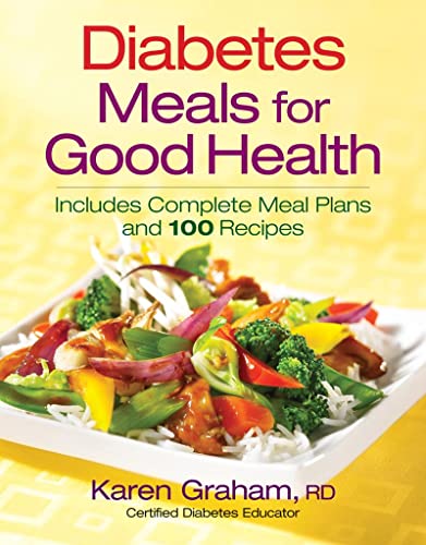 Beispielbild fr Diabetes Meals for Good Health: Includes Complete Meal Plans and 100 Recipes zum Verkauf von Wonder Book