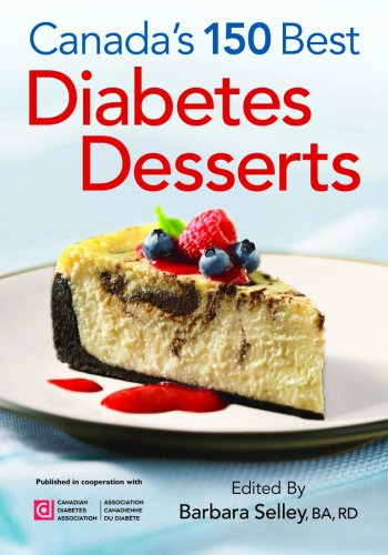 Beispielbild fr Canada's 150 Best Diabetes Desserts zum Verkauf von Better World Books