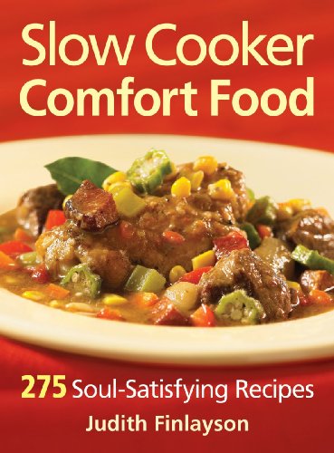 Beispielbild fr Slow Cooker Comfort Food : 275 Soul-Satisfying Recipes zum Verkauf von Better World Books