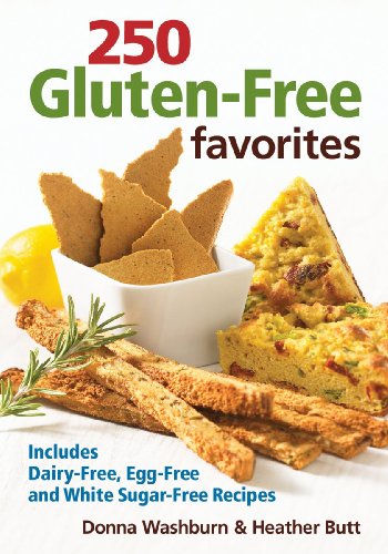 Beispielbild fr 250 Gluten-Free Favorites : Includes Dairy-Free, Egg-Free and White Sugar-Free Recipes zum Verkauf von Better World Books