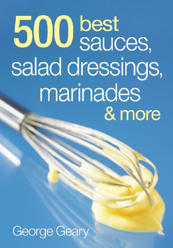 Beispielbild fr 500 Best Sauces, Salad Dressings, Marinades and Mo zum Verkauf von Goodwill Books