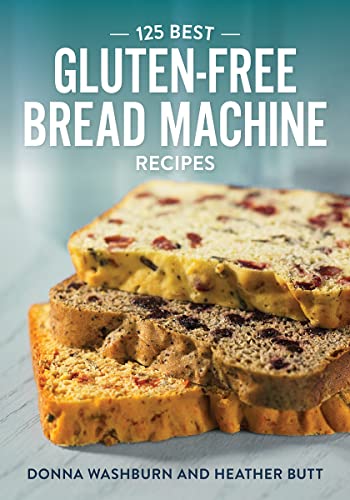 Beispielbild fr 125 Best Gluten-Free Bread Machine Recipes zum Verkauf von Zoom Books Company
