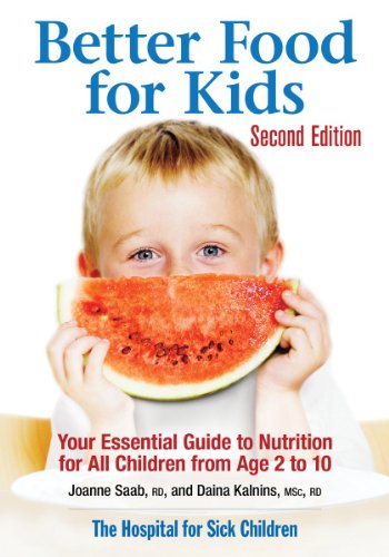 Stock image for Better Food for Kids : Your Essential Guide to Nutrition for All Children from Age 2 To 10 for sale by Better World Books