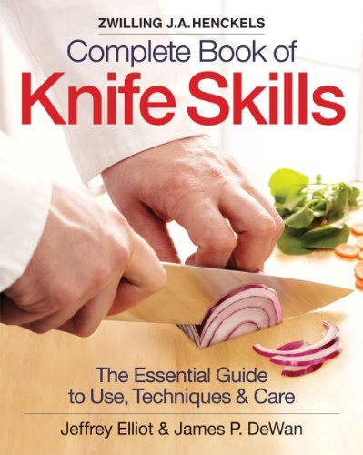 9780778802563: Zwilling J.A. Henkels Complete Book of Knife Skills: The Essential Guide to Use, Techniques & Care