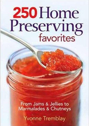 9780778802600: 250 Home Preserving Favorites