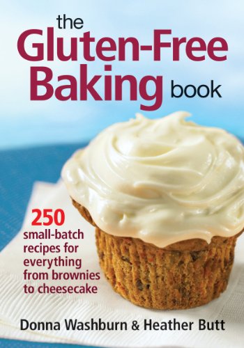 Stock image for The Gluten-Free Baking Book: 250 Small-Batch Recipes for Everything from Brownies to Cheesecake for sale by SecondSale