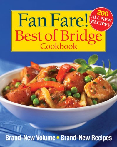 Beispielbild fr Fan Fare! Best of Bridge Cookbook : Brand-New Volume, Brand-New Recipes zum Verkauf von Better World Books