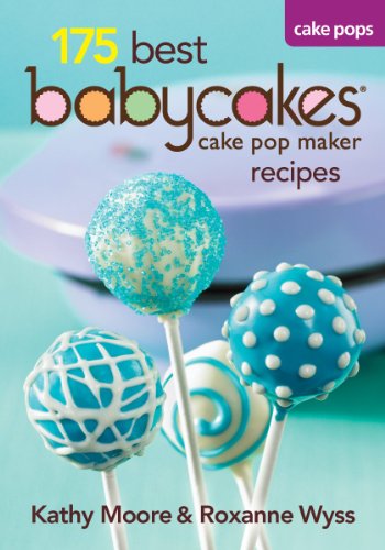 Beispielbild fr 175 Best Babycakes Cake Pop Maker Recipes zum Verkauf von More Than Words