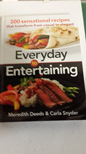 Stock image for Everyday to Entertaining: 200 Sensational Recipies for sale by Better World Books