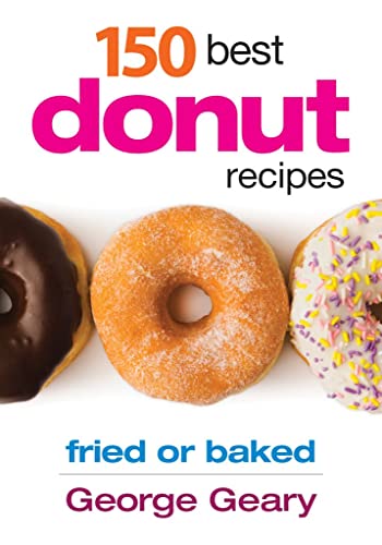 Imagen de archivo de 150 Best Donut Recipes: Fried or Baked a la venta por ThriftBooks-Atlanta