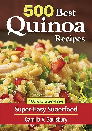 Stock image for 500 Best Quinoa Recipes: 100% Gluten-Free Super-Easy Superfood for sale by Decluttr