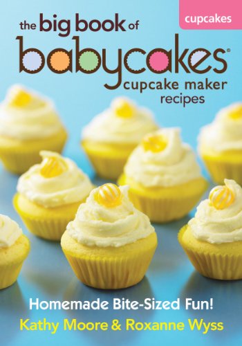 Beispielbild fr The Big Book of Babycakes Cupcake Maker Recipes: Homemade Bite-Sized Fun! zum Verkauf von Zoom Books Company