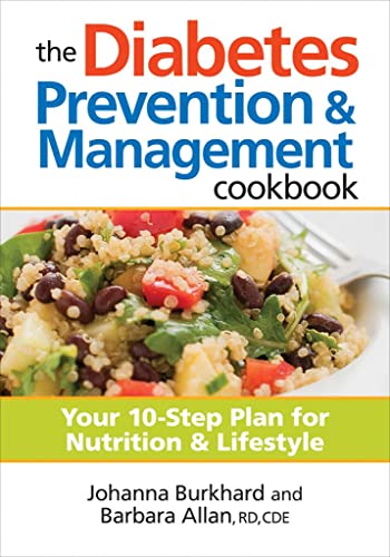 Beispielbild fr The Diabetes Prevention and Management Cookbook: Your 10-Step Plan for Nutrition and Lifestyle zum Verkauf von Goodwill of Colorado