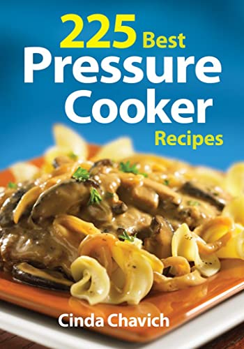 Beispielbild fr 225 Best Pressure Cooker Recipes zum Verkauf von Anybook.com