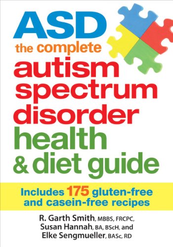 9780778804734: ASD The Complete Autism Spectrum Disorder Health a: Includes 175 Gluten-Free and Casein-Free Recipes