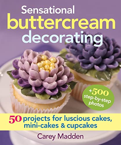 Beispielbild fr Sensational Buttercream Decorating : 50 Projects for Luscious Cakes, Mini-Cakes and Cupcakes zum Verkauf von Better World Books