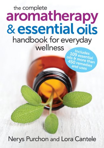 Beispielbild fr The Complete Aromatherapy and Essential Oils Handbook for Everyday Wellness zum Verkauf von KuleliBooks